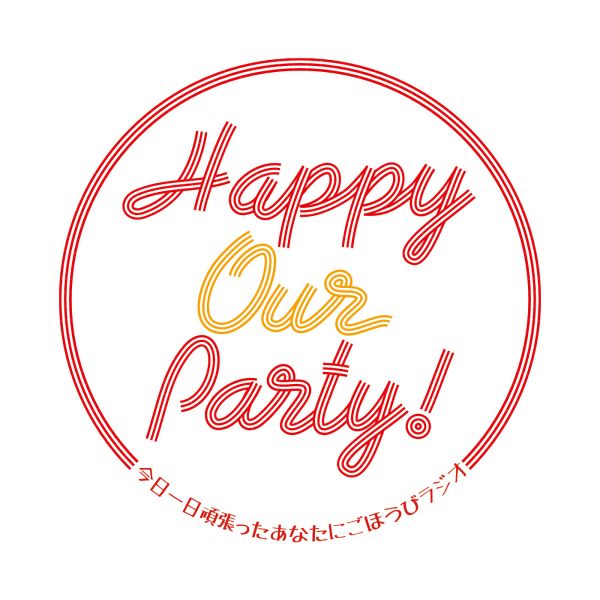 Happy Our Party!