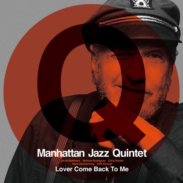 Lover Come Back To Me / Manhattan Jazz Quintet