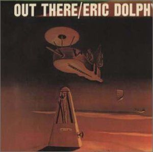 エリック・ドルフィー特集！