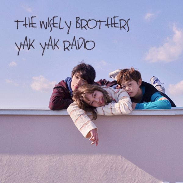THE WISELY BROTHERS 　YAK YAK RADIO