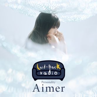 #121 アフタートーク「Aimerが最近流行りの"シール"について話します」