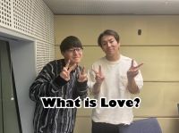 今週のWhat is Love ?