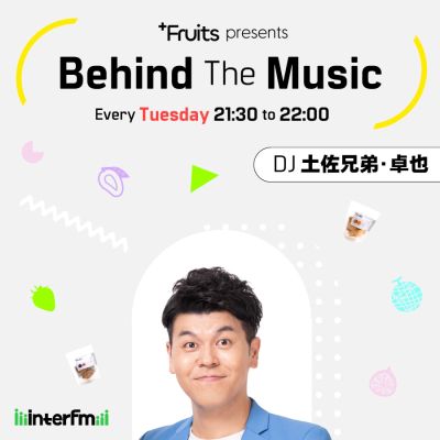 +Fruits presents Behind The Music