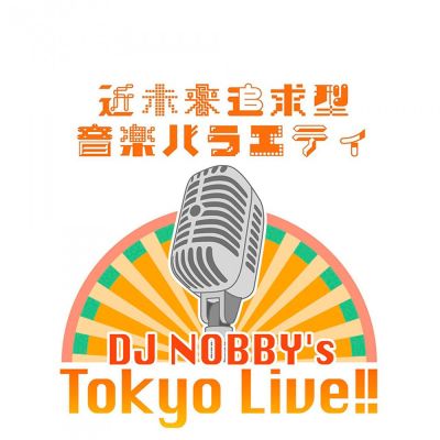 DJ Nobby’s Tokyo LIVE!!