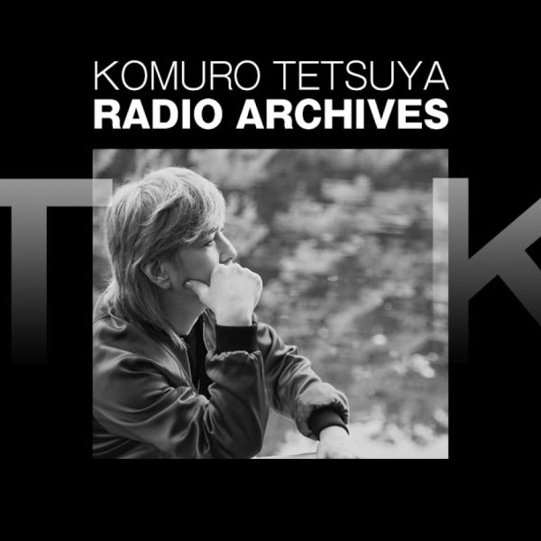 KOMURO TETSUYA RADIO ARCHIVES