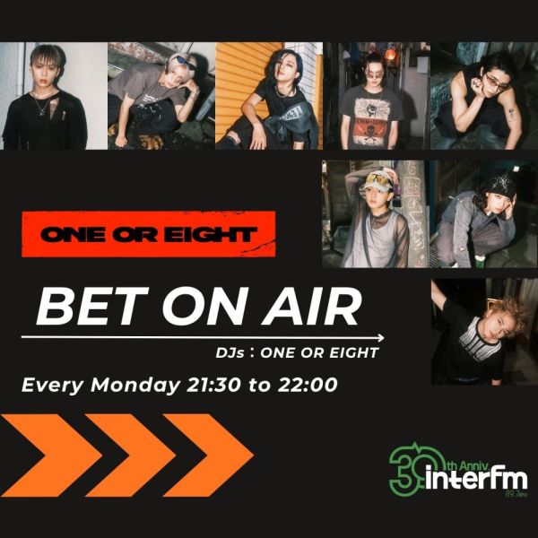 ONE OR EIGHTのBET ON AIR
