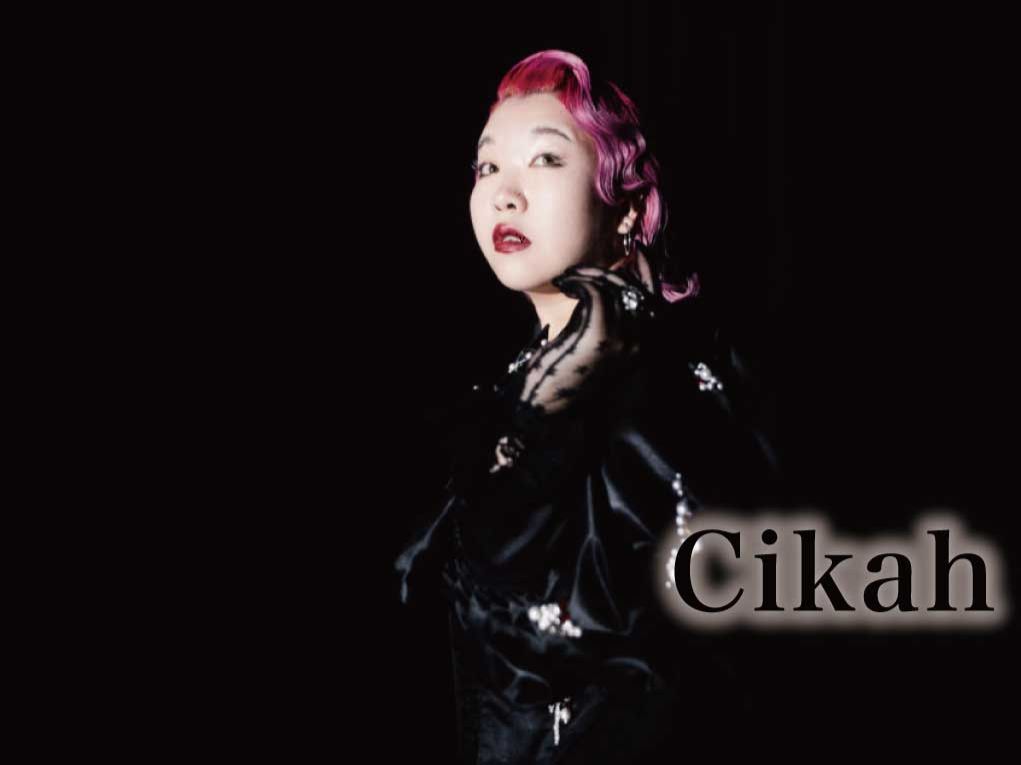 5/2配信「Cikah」さん