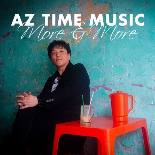 AZ TIME MUSIC More &amp; More